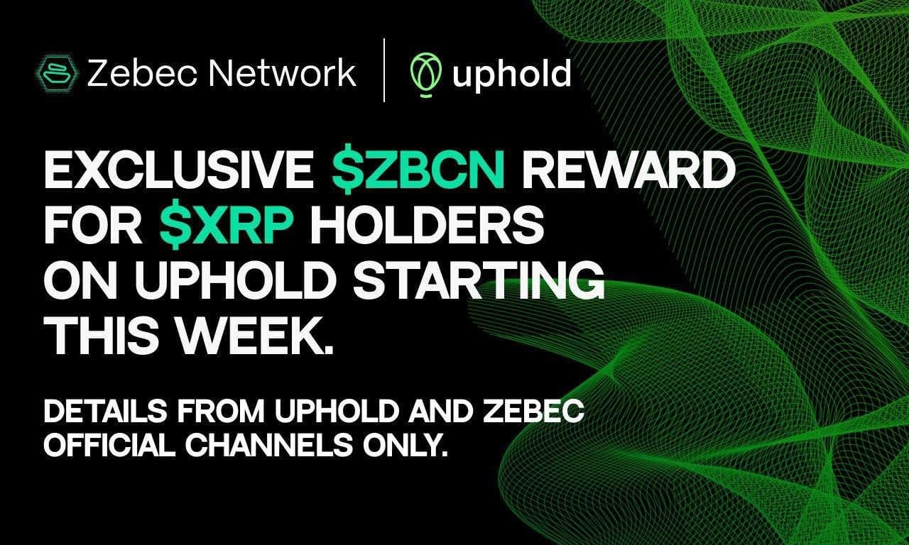 Exclusive $ZBCN Rewards for $XRP Holders on Uphold – Starting This Week